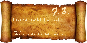 Francsiszti Bartal névjegykártya